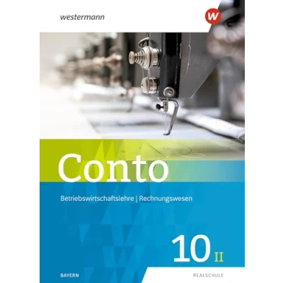 Abbildung von Conto für Realschulen in Bayern Ausgabe 2019: Schulbuch 10II (Conto: Betriebswirtschaftslehre / Rechnungswesen 2019)
