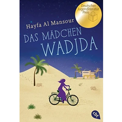 Abbildung von Das Mädchen Wadjda: Ausgezeichnet mit dem Deutschen Jugendliteraturpreis 2016, Kategorie Kinderbuch