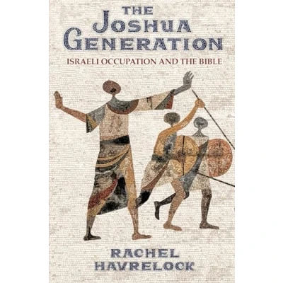 Abbildung von the Joshua Generation: Israeli Occupation and Bible