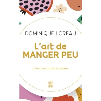 Abbildung von L&#039;art de manger peu: Créer son propre régime