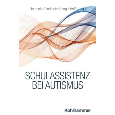 Abbildung von Schulassistenz bei Autismus (Pädagogik im Spektrum, 3, Band 3)