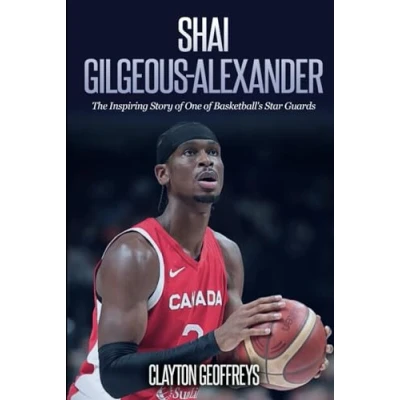 Abbildung von Shai Gilgeous Alexander: The Inspiring Story of One Basketball&#039;s Star Guards (Basketball Biography Books)