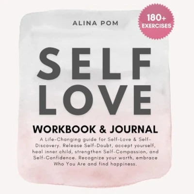 Abbildung von Self Love Workbook &amp; Journal. A Life Changing guide for Discovery. Release Doubt, accept yourself, heal inner child.: ... embrace Who You Are and find happiness.