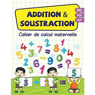Abbildung von Addition &amp; soustraction Cahier de calcul maternelle: d’activités en mathématiques pour les enfants MS GS CP 45 pages couleurs jeux ... aider vos à compter et calculer