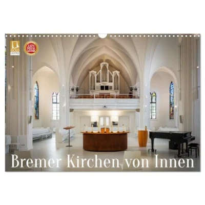 Abbildung von Bremer Kirchen von Innen (Wandkalender 2025 DIN A3 quer), CALVENDO Monatskalender
