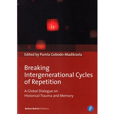 Abbildung von Breaking Intergenerational Cycles of Repetition: A Global Dialogue on Historical Trauma and Memory