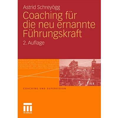 Abbildung von Coaching Für Die Neu Ernannte Führungskraft (Coaching Und Supervision) (German Edition)