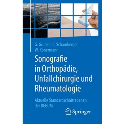 Abbildung von Sonografie in Orthopädie, Unfallchirurgie und Rheumatologie: Aktuelle Standardschnittebenen der DEGUM