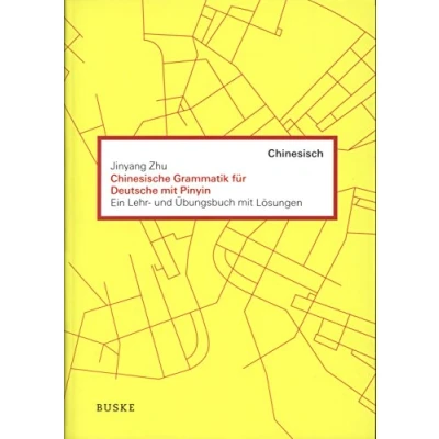 Abbildung von Chinesische Grammatik für Deutsche mit Pinyin: Ein Lehr und Übungsbuch Lösungen