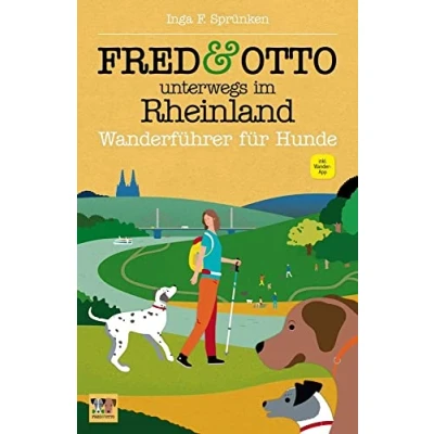 Abbildung von FRED &amp; OTTO unterwegs im Rheinland: Wanderführer für Hunde