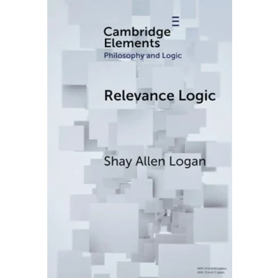 Abbildung von Relevance Logic (Elements in Philosophy and Logic)