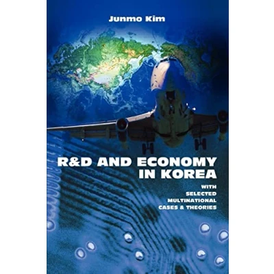 Abbildung von R&amp;D AND ECONOMY in KOREA: With Selected Multinational Cases &amp; Theories