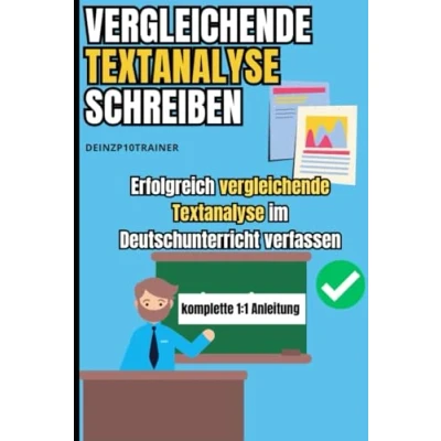 Abbildung von vergleichende Texteanalyse schreiben (Aufgabentyp 4b) Erfolgreich Textanalysen im Deutschunterricht verfassen komplette 1/1 Anleitung mit Probearbeiten und kommentierten Lösungen