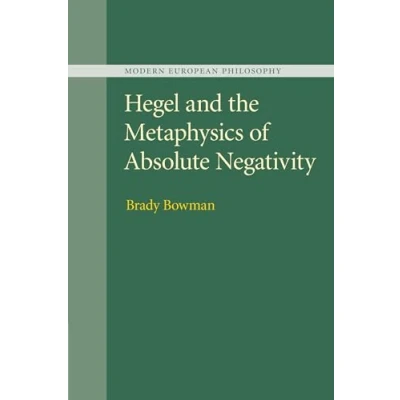 Abbildung von Hegel and the Metaphysics of Absolute Negativity (Modern European Philosophy)