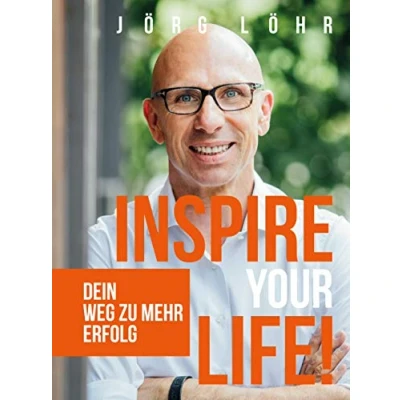 Abbildung von INSPIRE YOUR LIFE Dein Weg zu mehr Erfolg