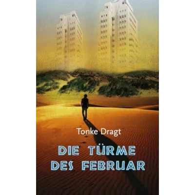 Abbildung von Die Türme des Februar: Ein (zur Zeit noch) anonymes Tagebuch