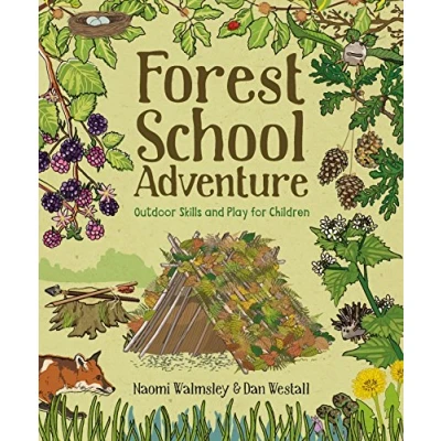 Abbildung von Forest School Adventure: Outdoor Skills and Play for Children
