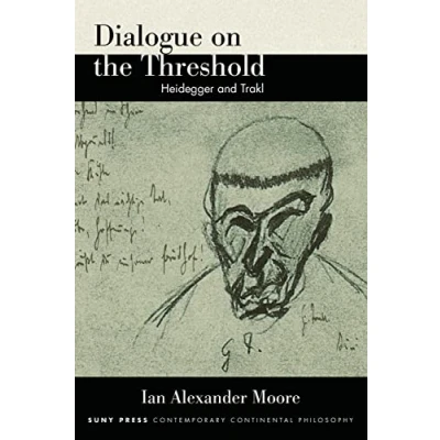 Abbildung von Dialogue on the Threshold: Heidegger and Trakl (Suny Series in Contemporary Continental Philosophy)