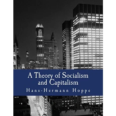 Abbildung von A Theory of Socialism and Capitalism (Large Print Edition): Economics, Politics, Ethics