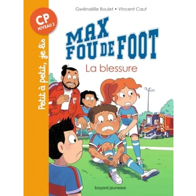 Abbildung von Max fou de foot, Tome 06: foot La blessure