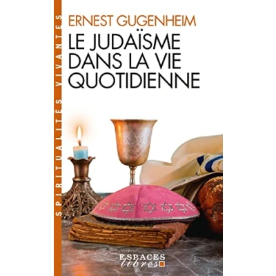 Abbildung von Le Judaïsme dans la vie quotidienne (Espaces Libres Spiritualités Vivantes)
