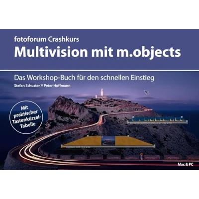 Abbildung von Crashkurs Multivision mit m.objects: Das Workshop Buch für den schnellen Einstieg (fotoforum Crashkurs)