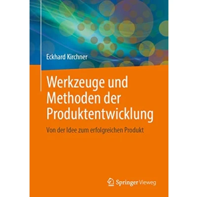 Abbildung von Werkzeuge und Methoden der Produktentwicklung: Von Idee zum erfolgreichen Produkt
