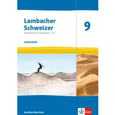 Abbildung von Lambacher Schweizer Mathematik 9 G9. Ausgabe Nordrhein Westfalen: Arbeitsheft mit Lösungen Klasse (Lambacher für Westfalen ab 2019)