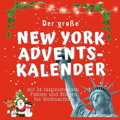 Abbildung von Der grosse New York Adventskalender: Mit 24 faszinierenden Fakten und Bildern bis Weihnachten