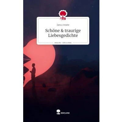 Abbildung von Schöne &amp; traurige Liebesgedichte. Life is a Story story.one