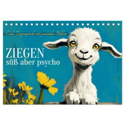 Abbildung von Ziegen, süß aber psycho (Tischkalender 2025 DIN A5 quer), CALVENDO Monatskalender