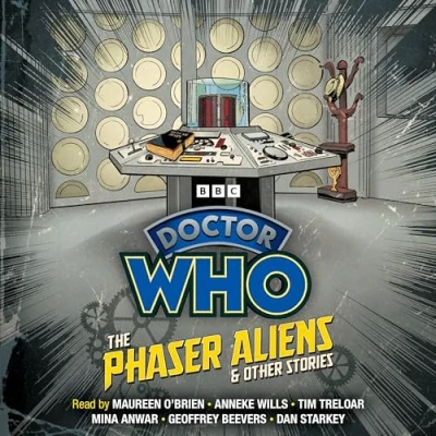Abbildung von Doctor Who: The Phaser Aliens &amp; Other Stories: Who Audio Annual