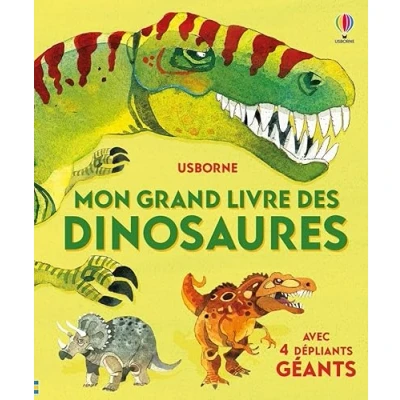 Abbildung von Mon grand livre des dinosaures Dès 4 ans: Avec dépliants géants