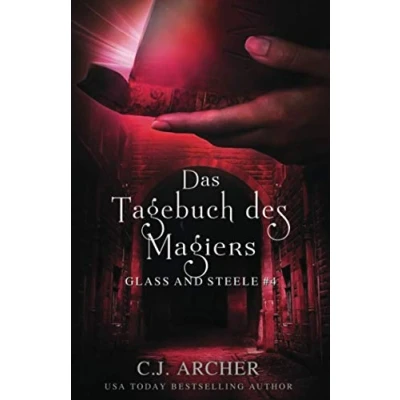 Abbildung von Das Tagebuch des Magiers: Glass and Steele (Glass Serie, Band 4)