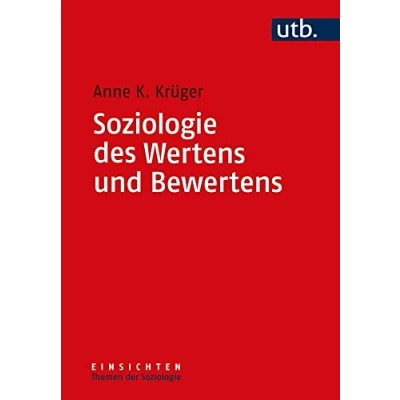 Abbildung von Soziologie des Wertens und Bewertens (Einsichten. Themen der Soziologie): 14.02.2022