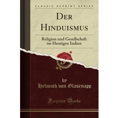Abbildung von Der Hinduismus (Classic Reprint): Religion und Gesellschaft im Heutigen Indien