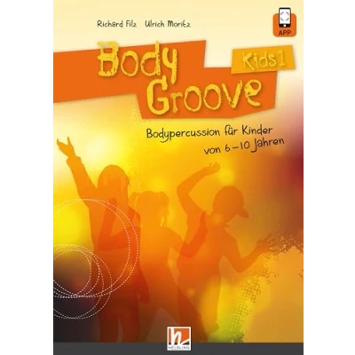 Abbildung von BodyGroove Kids 1: inkl. HELBLING Media App. Bodypercussion für Kinder von 6 10 Jahren