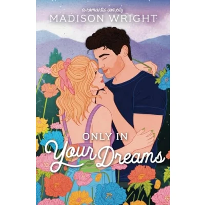 Abbildung von Only in Your Dreams (The Mountains are Calling, Band 2)