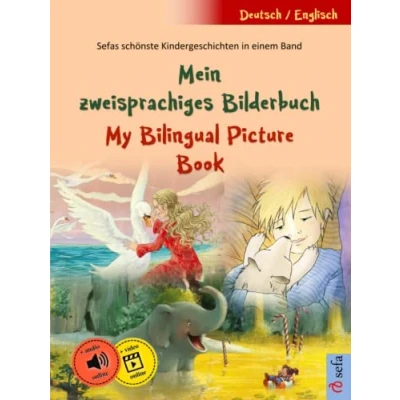 Abbildung von Mein zweisprachiges Bilderbuch My Bilingual Picture Book (Deutsch Englisch): Sefas schönste Kindergeschichten in einem Band