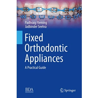 Abbildung von Fixed Orthodontic Appliances: A Practical Guide (BDJ Clinician’s Guides)