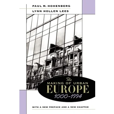 Abbildung von The Making of Urban Europe, 1000 1994: With a New Preface and Chapter