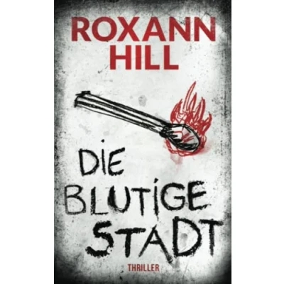 Abbildung von Die blutige Stadt: Thriller (Storm &amp; Partner, Band 1)