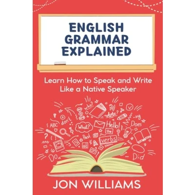 Abbildung von English Grammar Explained: Learn How to Speak and Write Like a Native Speaker