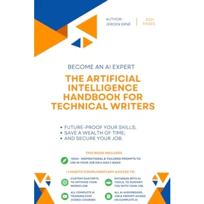 Abbildung von The Artificial Intelligence handbook for Technical Writers: &quot;Future Proof Your Skills; Save a Wealth of Time; and Secure Job.&quot; (AI IT Technology)