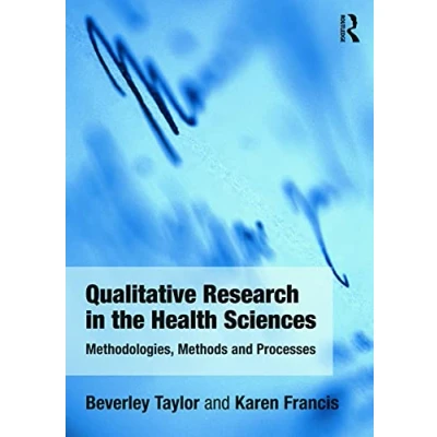 Abbildung von Qualitative Research in the Health Sciences: Methodologies, Methods and Processes