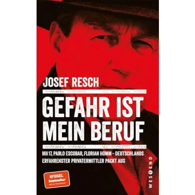Abbildung von Gefahr ist mein Beruf: MH17, Pablo Escobar, Florian Homm Deutschlands erfahrendster Privatermittler packt aus