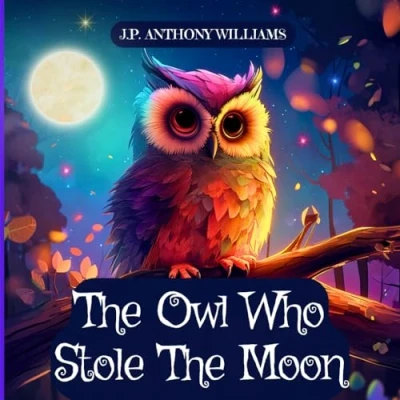 Abbildung von the Owl Who Stole Moon: A Children&#039;s Book about Friendship and Forgiveness (Reach for Stars: Kids Bedtime Story Books ages 2 8)