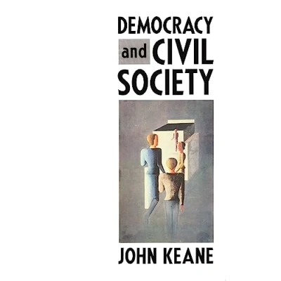 Abbildung von Democracy and Civil Society: On the Predicaments of European Socialism, Prospects for Democracy, Problem Controlling Social Political Power