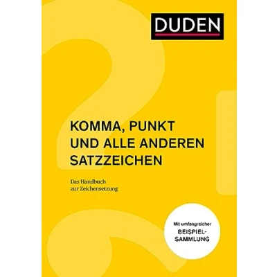 Abbildung von Komma, Punkt und alle anderen Satzzeichen: Das Handbuch Zeichensetzung (Duden Ratgeber)