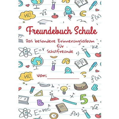 Abbildung von Freundebuch Schule Das besondere Erinnerungsalbum für meine Schulfreunde: Ein Freundschaftsbuch Jungen und Mädchen zum Selbst Gestalten